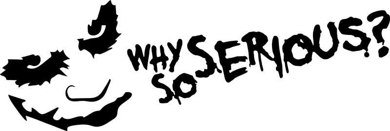 whysoserieus.png.0b4783897c6a001ca91f5a2c25de6a8e.png